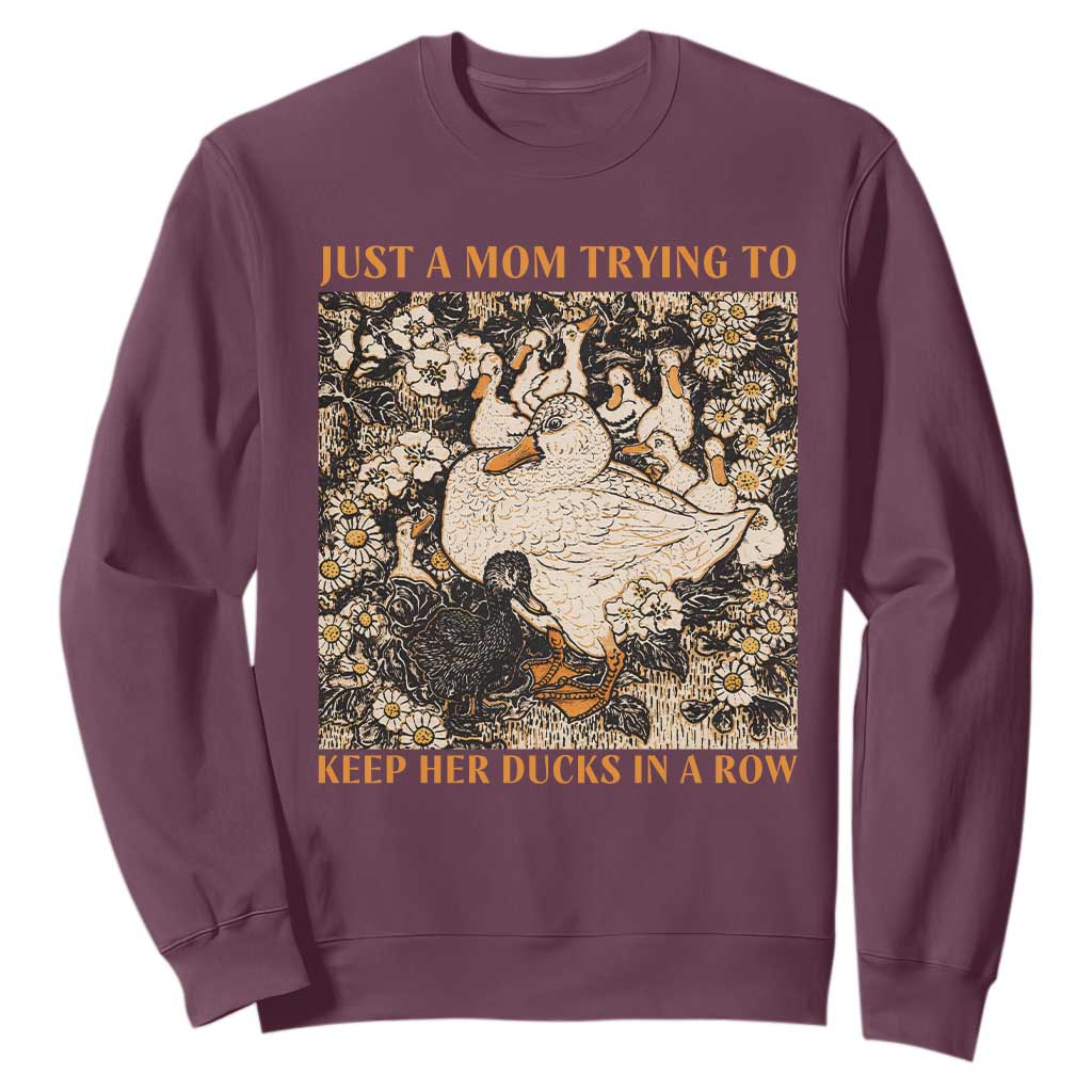 Just A Mom Trying To Keep Her Ducks In A Row Sweatshirt Funny Duck Mom TS11 Maroon Print Your Wear