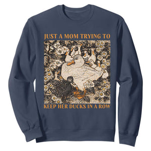 Just A Mom Trying To Keep Her Ducks In A Row Sweatshirt Funny Duck Mom TS11 Navy Print Your Wear