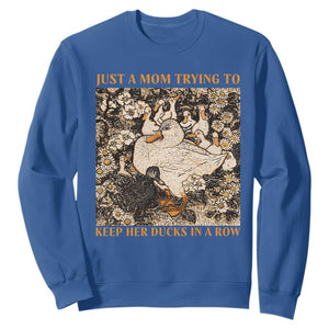 Just A Mom Trying To Keep Her Ducks In A Row Sweatshirt Funny Duck Mom TS11 Royal Blue Print Your Wear