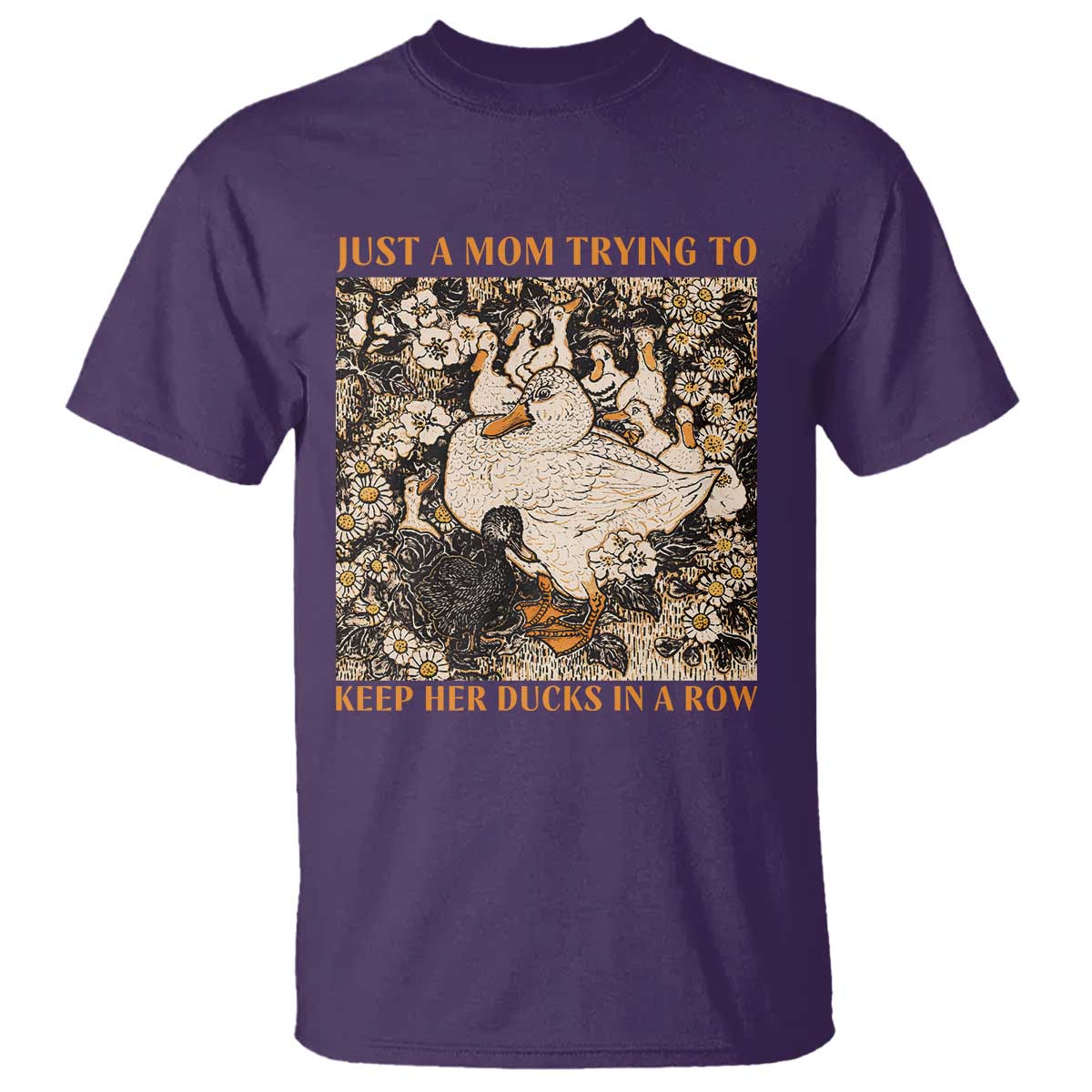 Just A Mom Trying To Keep Her Ducks In A Row T Shirt Funny Duck Mom TS11 Purple Print Your Wear