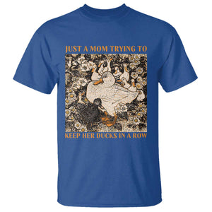 Just A Mom Trying To Keep Her Ducks In A Row T Shirt Funny Duck Mom TS11 Royal Blue Print Your Wear