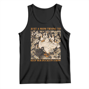 Just A Mom Trying To Keep Her Ducks In A Row Tank Top Funny Duck Mom TS11 Black Print Your Wear