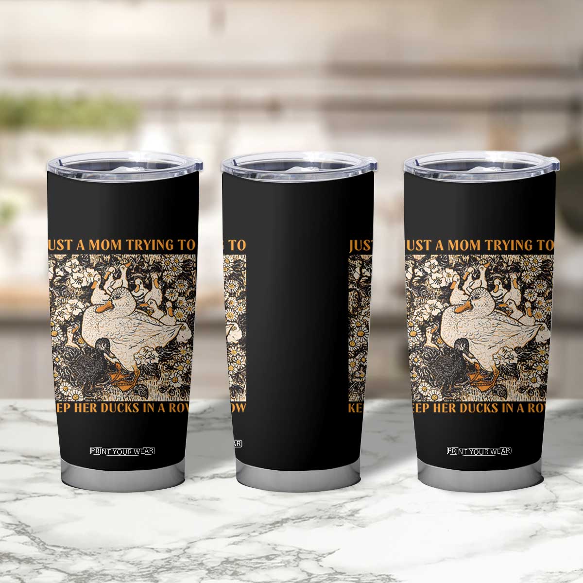 Just A Mom Trying To Keep Her Ducks In A Row Tumbler Cup Funny Duck Mom TS11 Print Your Wear