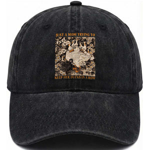 Just A Mom Trying To Keep Her Ducks In A Row Washed Cotton Baseball Cap Funny Duck Mom TS11 Print Your Wear