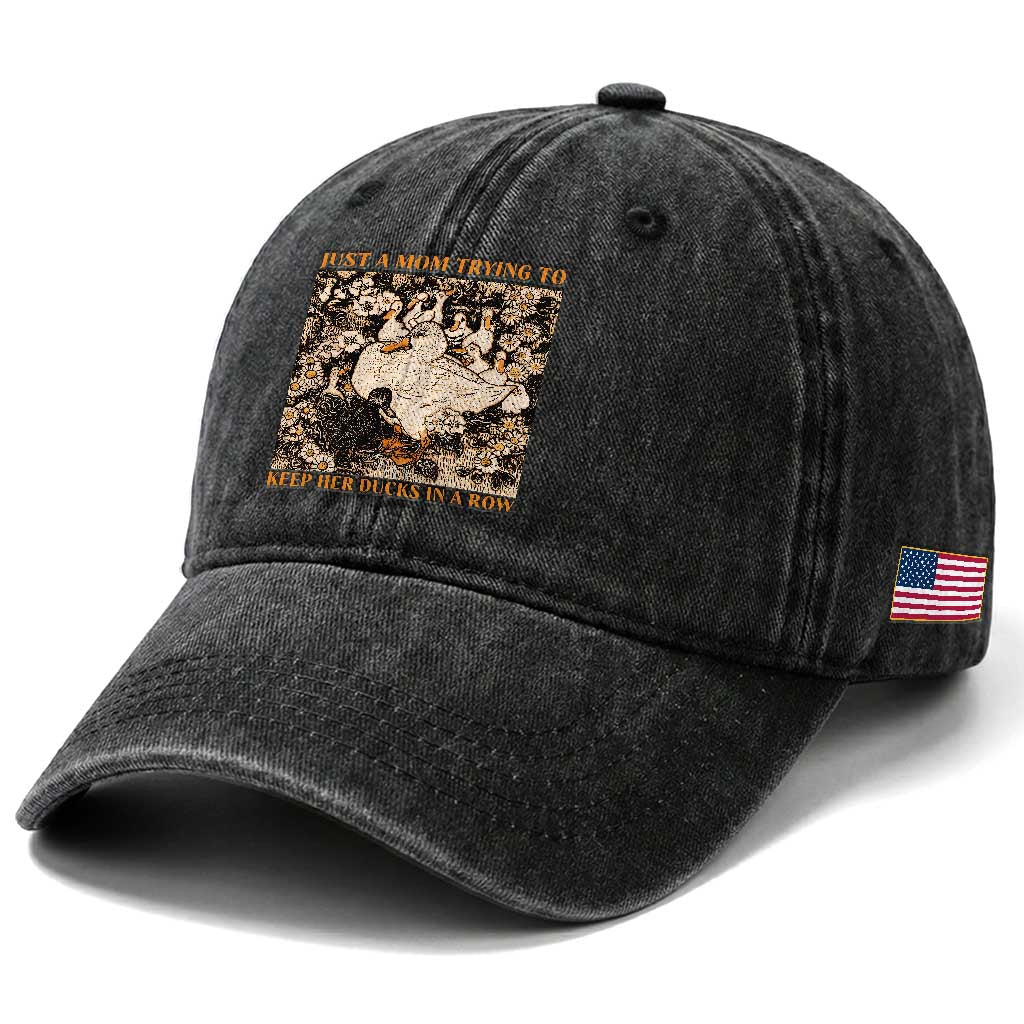 Just A Mom Trying To Keep Her Ducks In A Row Washed Cotton Baseball Cap Funny Duck Mom TS11 Print Your Wear