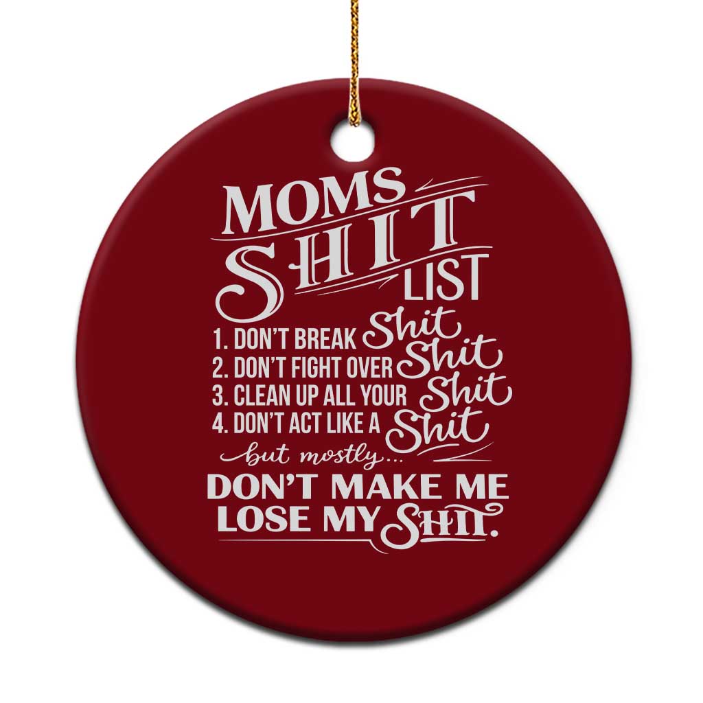 Mom Shit List Ceramic Ornament Funny Mom Life Sarcastic Mothers Day TS11 1pc Red Print Your Wear