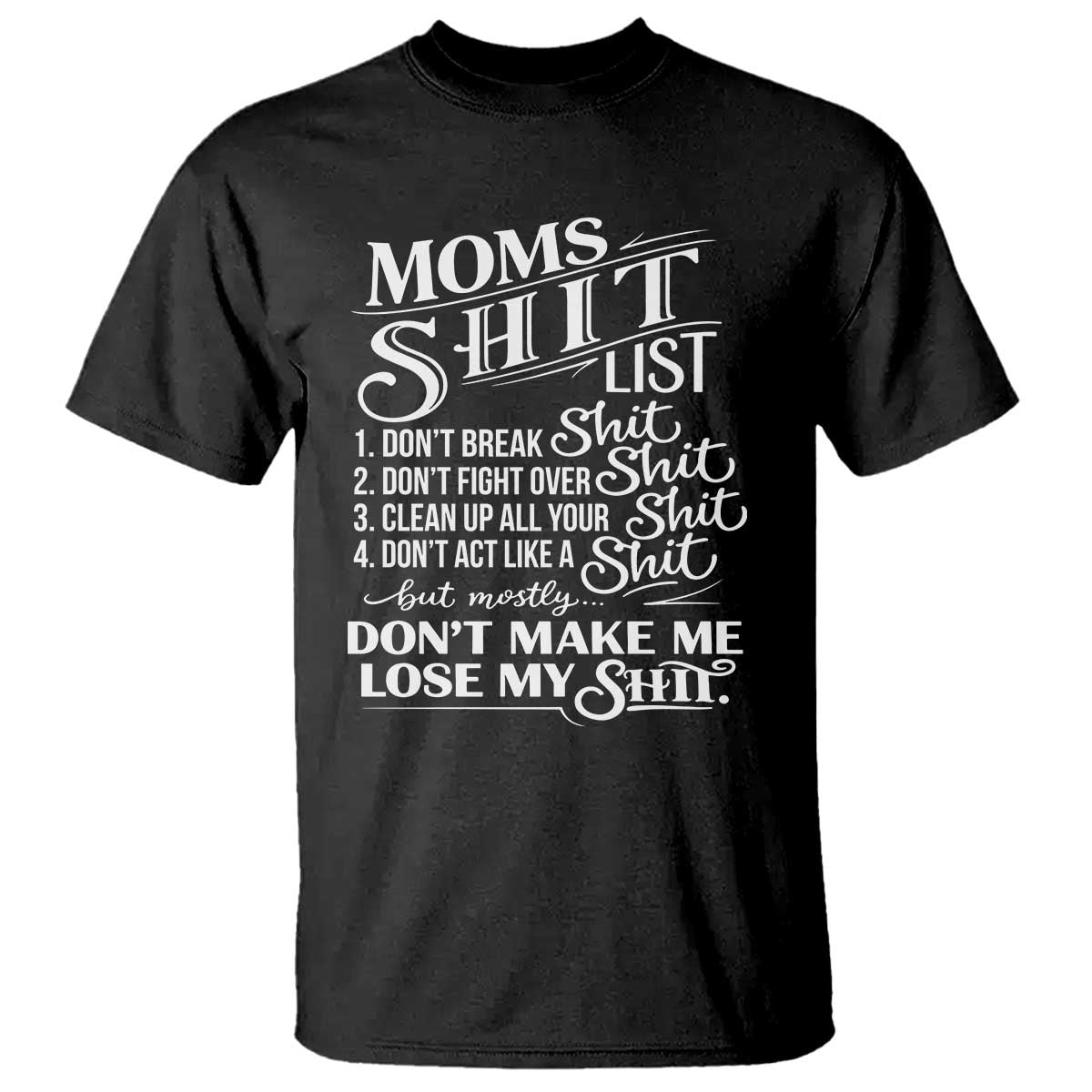 Mom Shit List T Shirt Funny Mom Life Sarcastic Mothers Day TS11 Black Print Your Wear