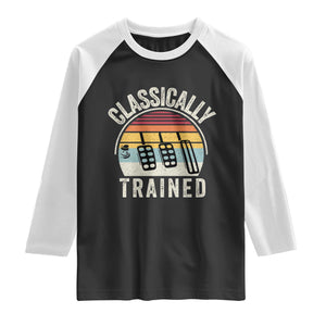 Classically Trained Car Raglan Shirt Funny Manual Transmission Driver TS11 Black White Print Your Wear