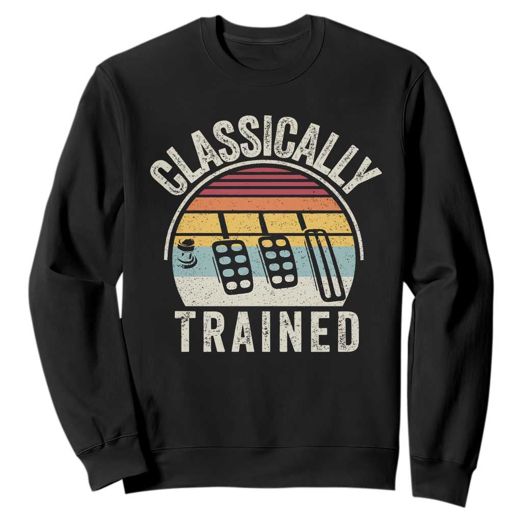 Classically Trained Car Sweatshirt Funny Manual Transmission Driver TS11 Black Print Your Wear