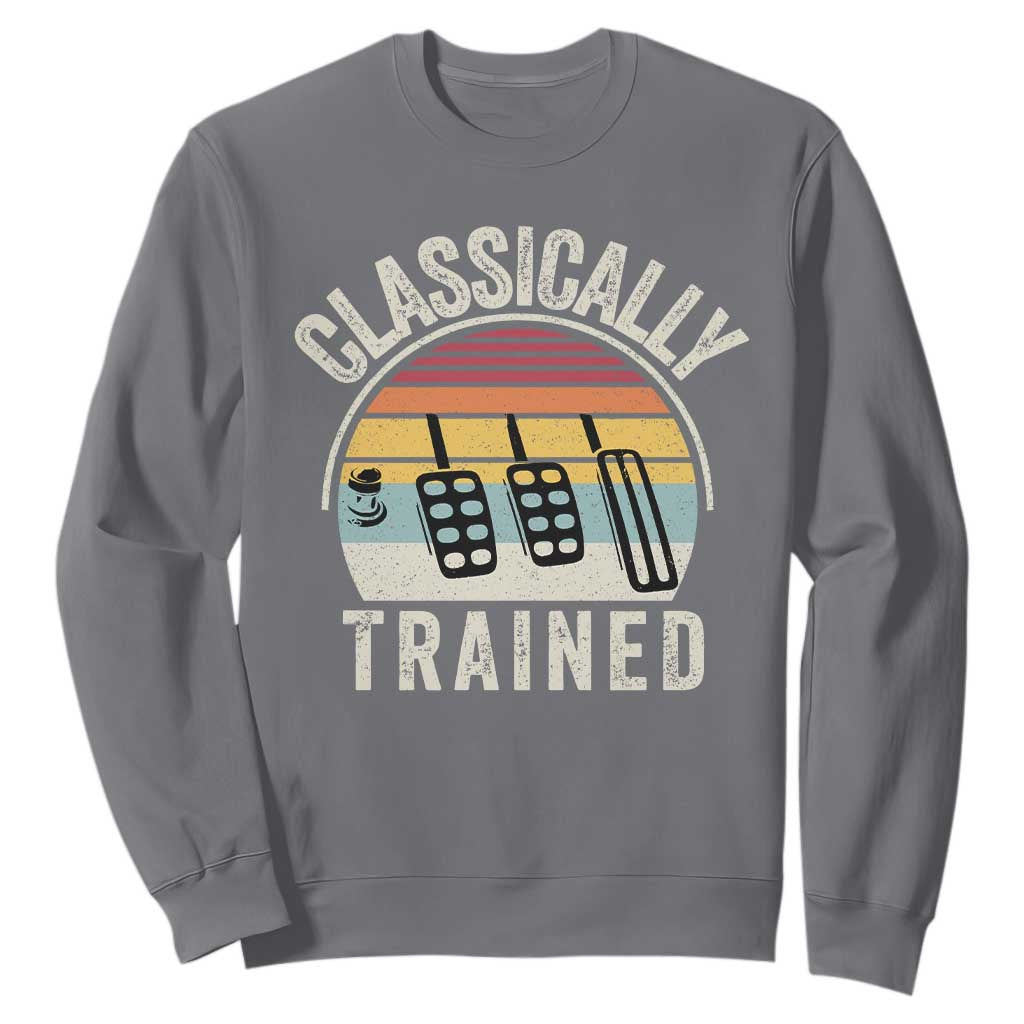 Classically Trained Car Sweatshirt Funny Manual Transmission Driver TS11 Charcoal Print Your Wear