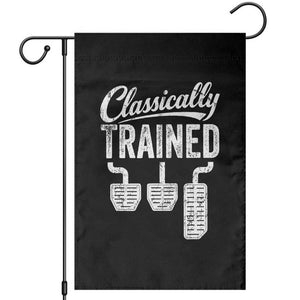 Classically Trained Manual Car Garden Flag Pedals Driving Humor TS11 Black Print Your Wear
