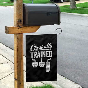 Classically Trained Manual Car Garden Flag Pedals Driving Humor TS11 Print Your Wear