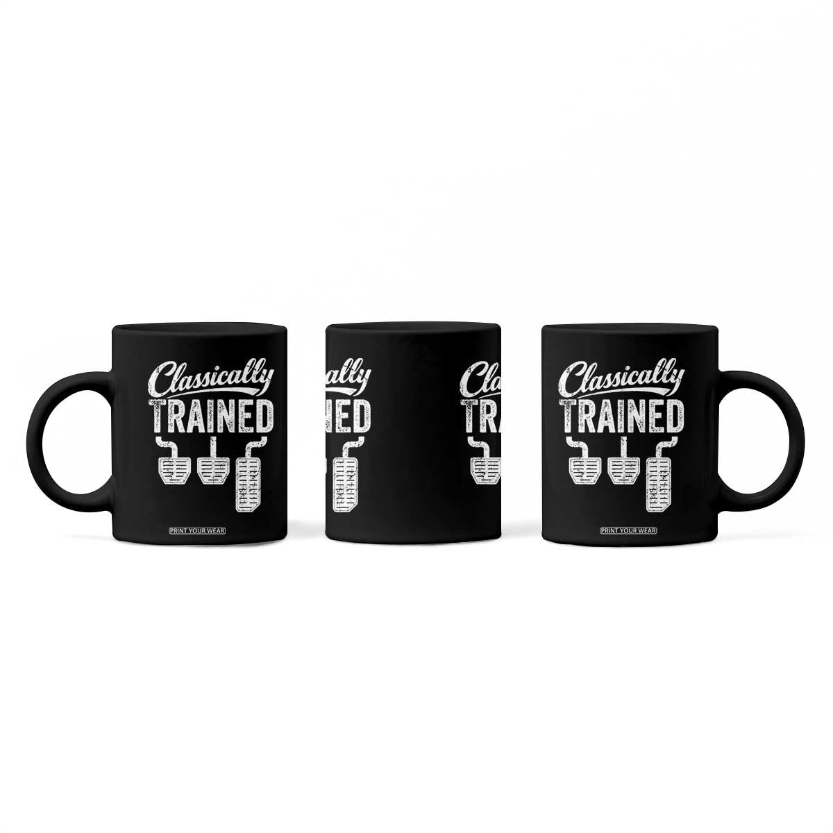 Classically Trained Manual Car Coffee Mug Pedals Driving Humor TS11 Print Your Wear