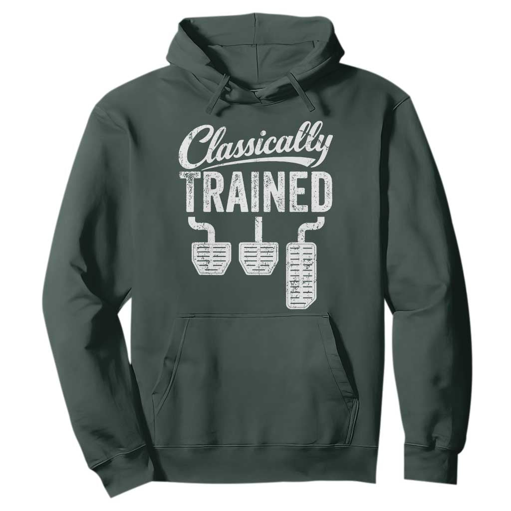Classically Trained Manual Car Hoodie Pedals Driving Humor TS11 Dark Forest Green Print Your Wear