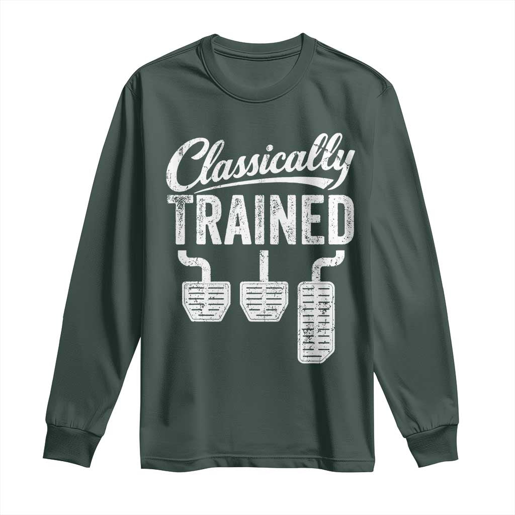 Classically Trained Manual Car Long Sleeve Shirt Pedals Driving Humor TS11 Dark Forest Green Print Your Wear