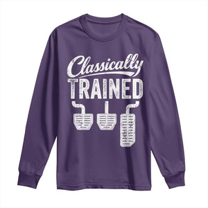 Classically Trained Manual Car Long Sleeve Shirt Pedals Driving Humor TS11 Purple Print Your Wear