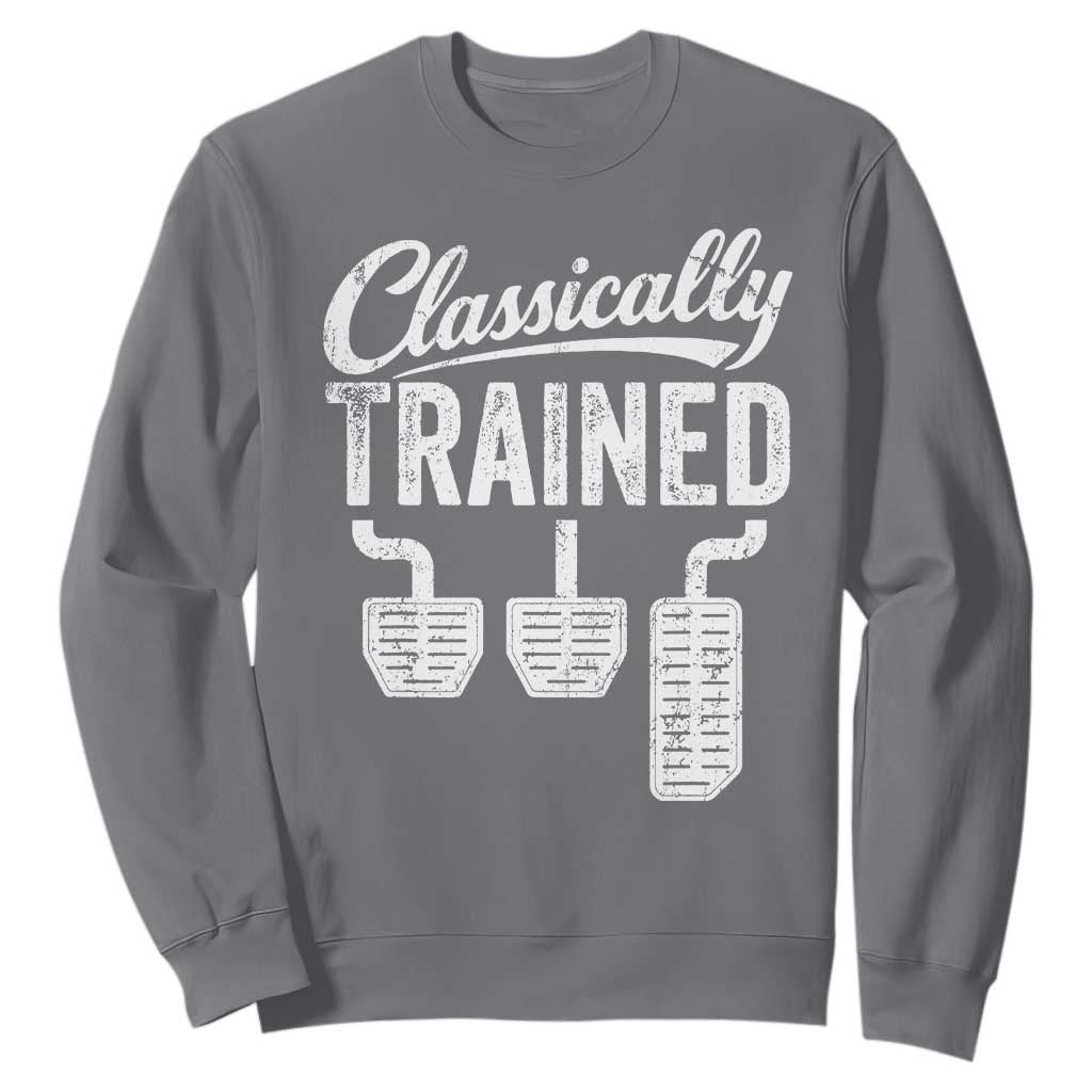Classically Trained Manual Car Sweatshirt Pedals Driving Humor TS11 Charcoal Print Your Wear