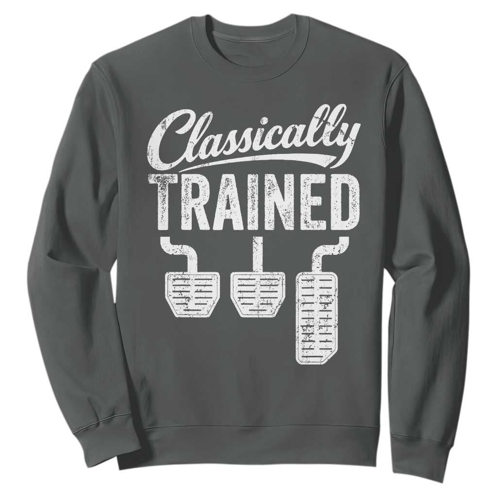 Classically Trained Manual Car Sweatshirt Pedals Driving Humor TS11 Dark Heather Print Your Wear