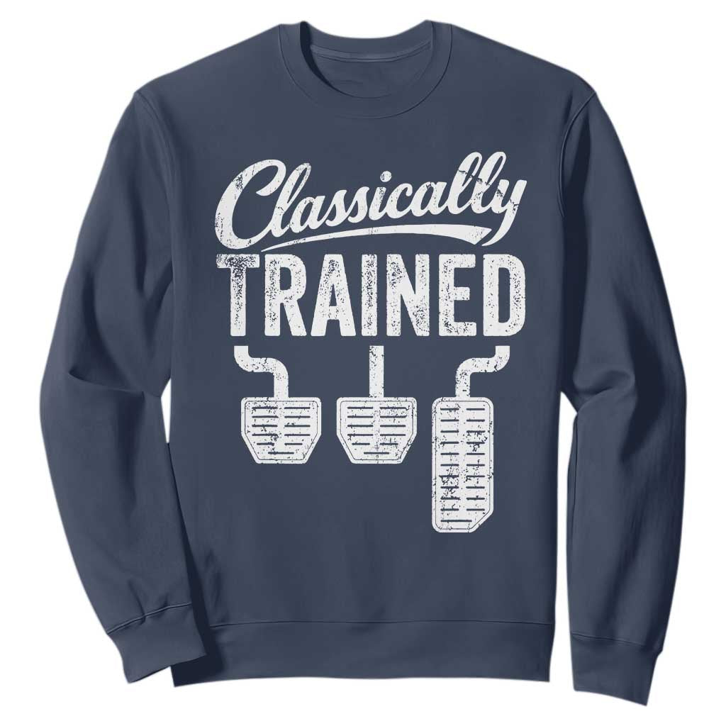Classically Trained Manual Car Sweatshirt Pedals Driving Humor TS11 Navy Print Your Wear