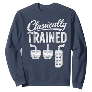 Classically Trained Manual Car Sweatshirt Pedals Driving Humor TS11 Navy Print Your Wear