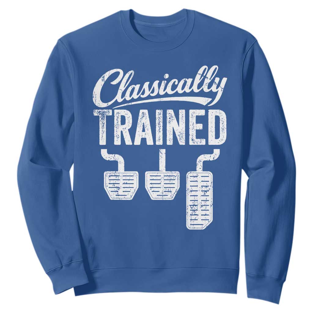 Classically Trained Manual Car Sweatshirt Pedals Driving Humor TS11 Royal Blue Print Your Wear