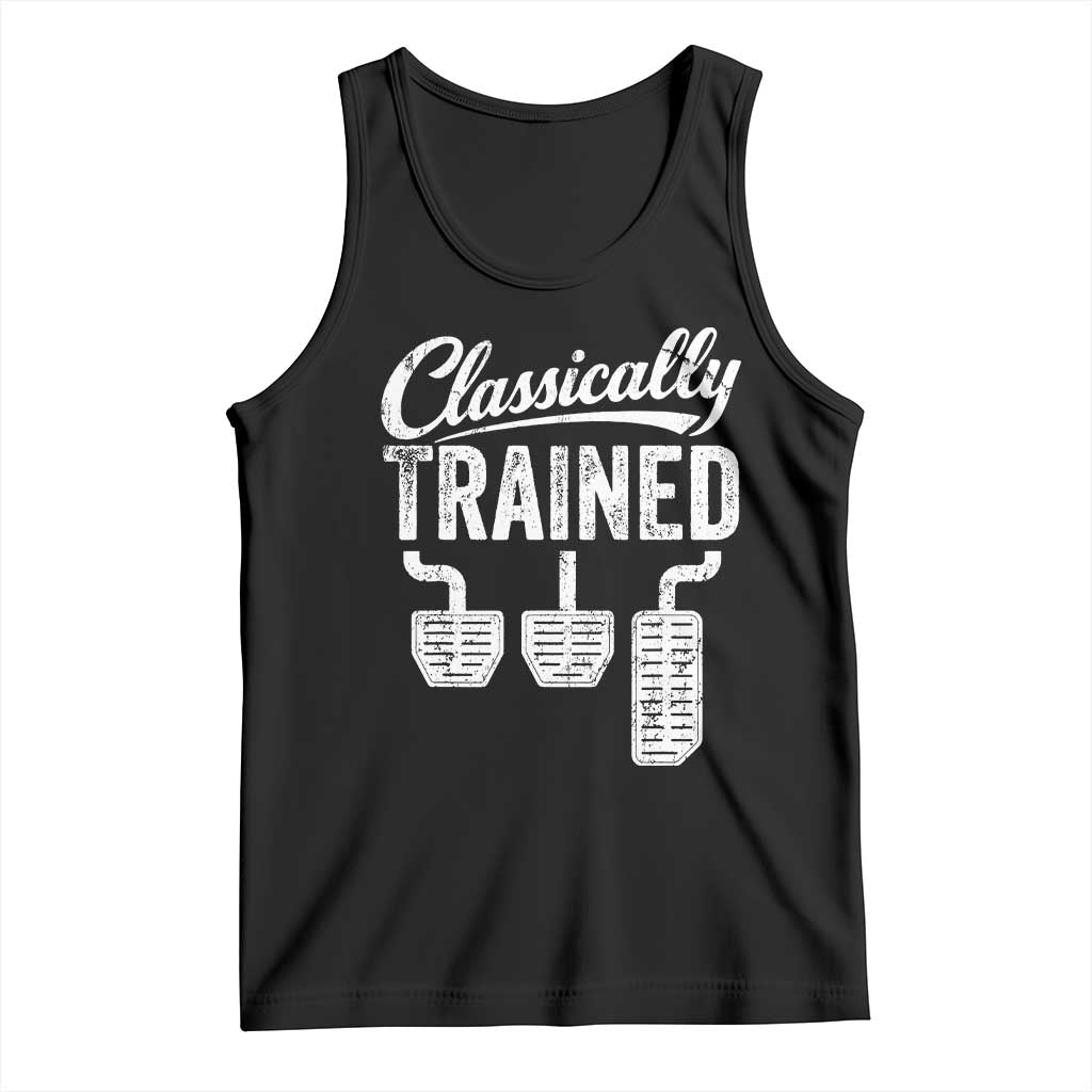 Classically Trained Manual Car Tank Top Pedals Driving Humor TS11 Black Print Your Wear