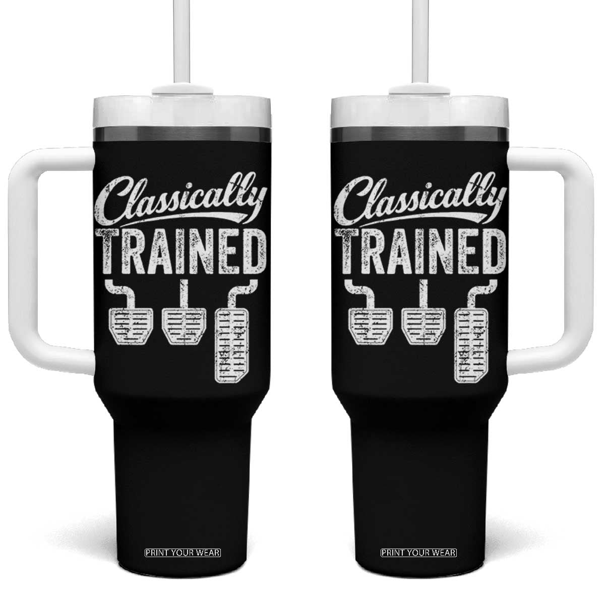 Classically Trained Manual Car Tumbler With Handle Pedals Driving Humor TS11 One Size: 40 oz Black Print Your Wear