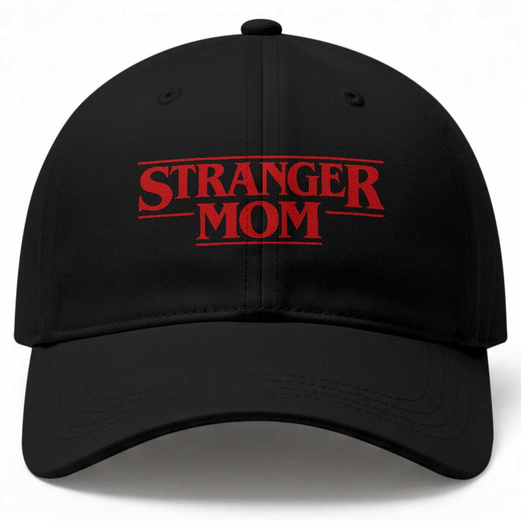 Stranger Mom Baseball Cap Funny Mothers Day Movie Gift TS11 Print Your Wear