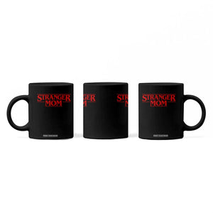 Stranger Mom Coffee Mug Funny Mothers Day Movie Gift TS11 Print Your Wear