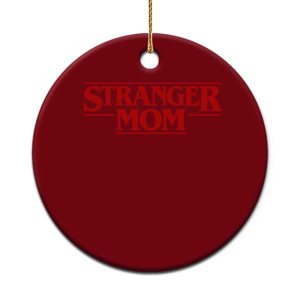 Stranger Mom Ceramic Ornament Funny Mothers Day Movie Gift TS11 1pc Red Print Your Wear