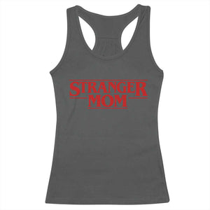 Stranger Mom Racerback Tank Top Funny Mothers Day Movie Gift TS11 Dark Heather Print Your Wear