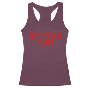 Stranger Mom Racerback Tank Top Funny Mothers Day Movie Gift TS11 Maroon Print Your Wear