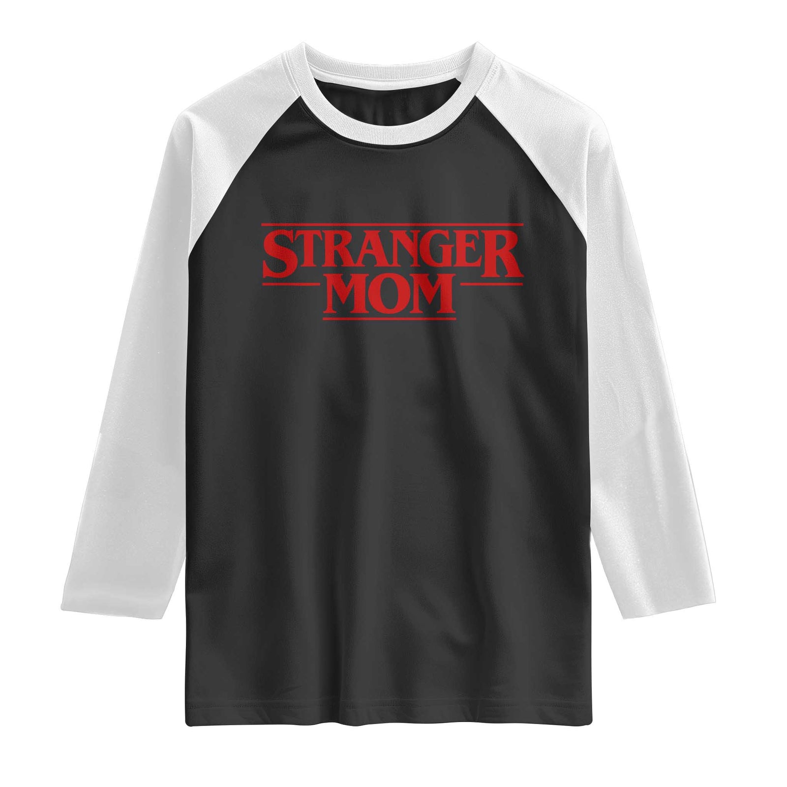 Stranger Mom Raglan Shirt Funny Mothers Day Movie Gift TS11 Black White Print Your Wear