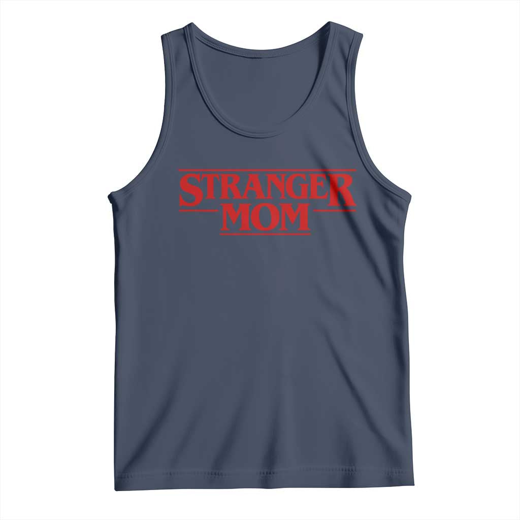 Stranger Mom Tank Top Funny Mothers Day Movie Gift TS11 Navy Print Your Wear
