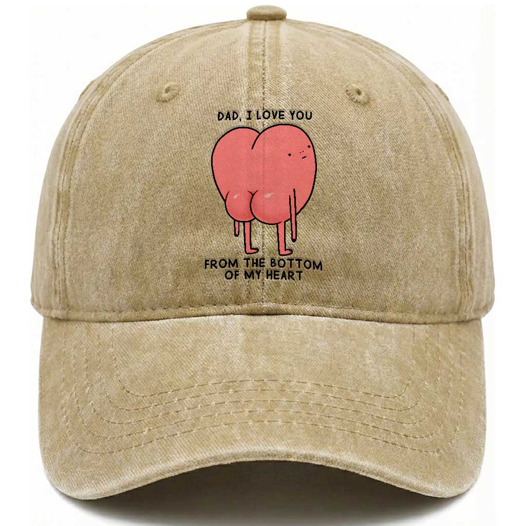 Dad I Love You From The Bottom Of My Heart Washed Cotton Baseball Cap Fathers Day Gifts TS11 Print Your Wear