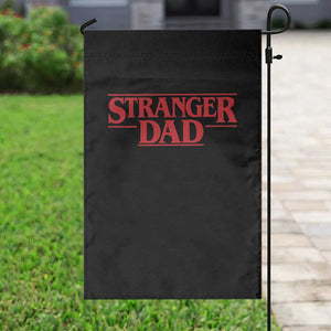Stranger Dad Garden Flag Funny Fathers Day Movie Gift TS11 Print Your Wear