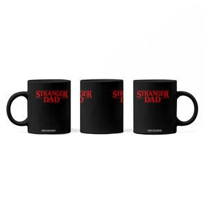 Stranger Dad Coffee Mug Funny Fathers Day Movie Gift TS11 Print Your Wear