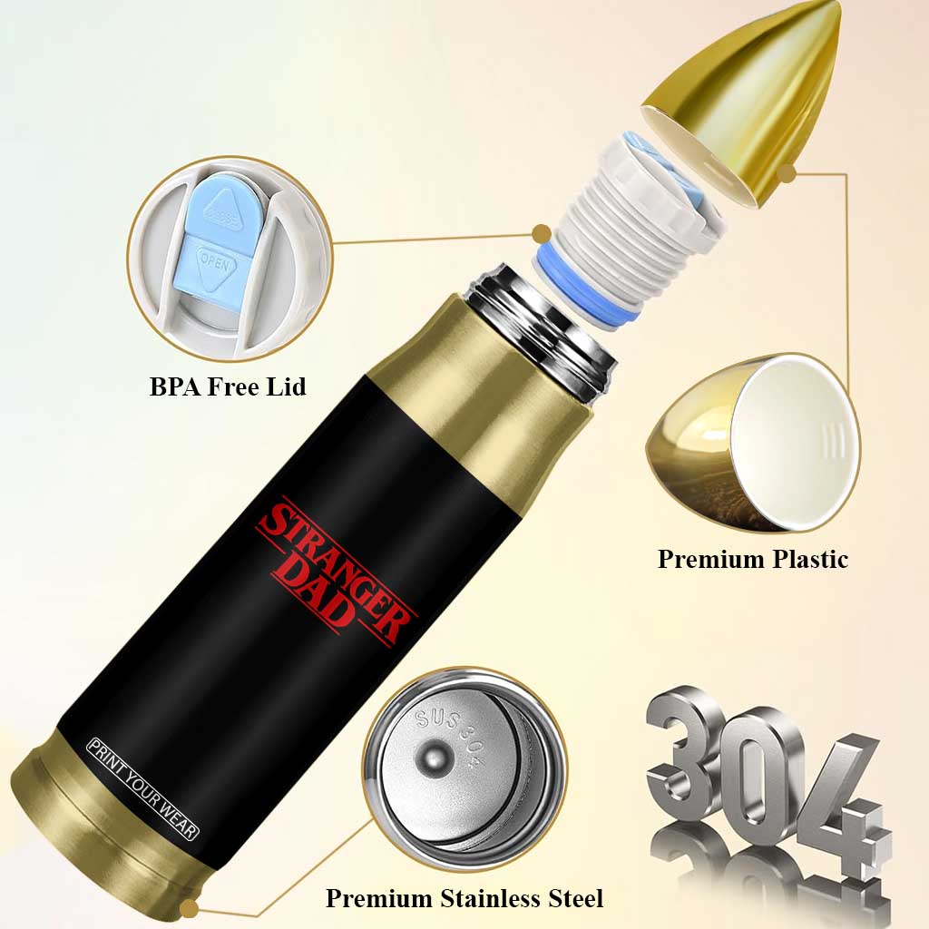 Stranger Dad Bullet Tumbler Funny Fathers Day Movie Gift TS11 Print Your Wear