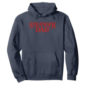 Stranger Dad Hoodie Funny Fathers Day Movie Gift TS11 Navy Print Your Wear