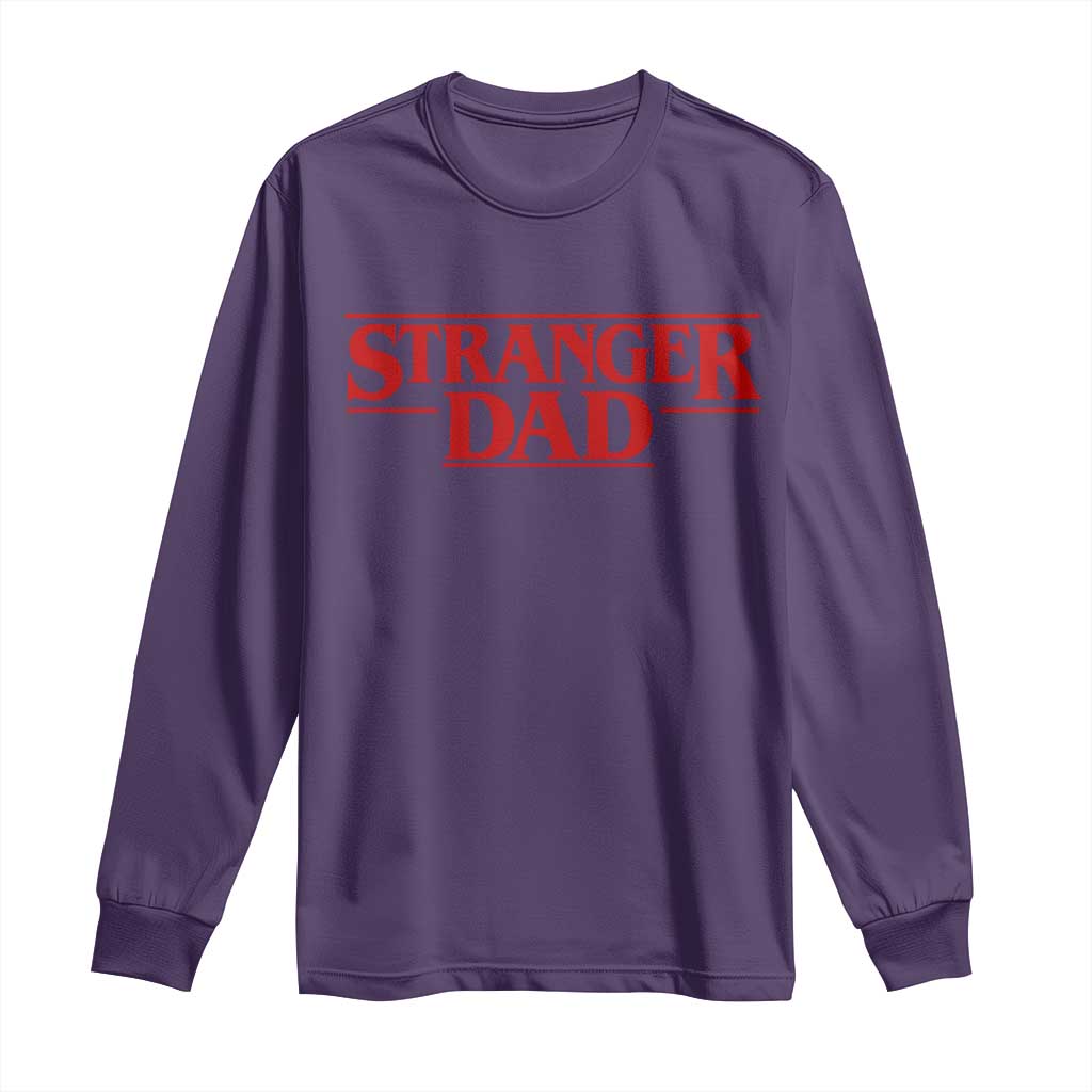 Stranger Dad Long Sleeve Shirt Funny Fathers Day Movie Gift TS11 Purple Print Your Wear