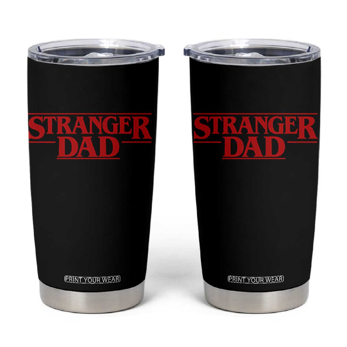 Stranger Dad Tumbler Cup Funny Fathers Day Movie Gift TS11 Black Print Your Wear