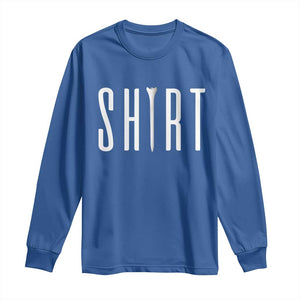 Golf Lover Long Sleeve Shirt Funny Tee Shirt Golfing TS11 Royal Blue Print Your Wear