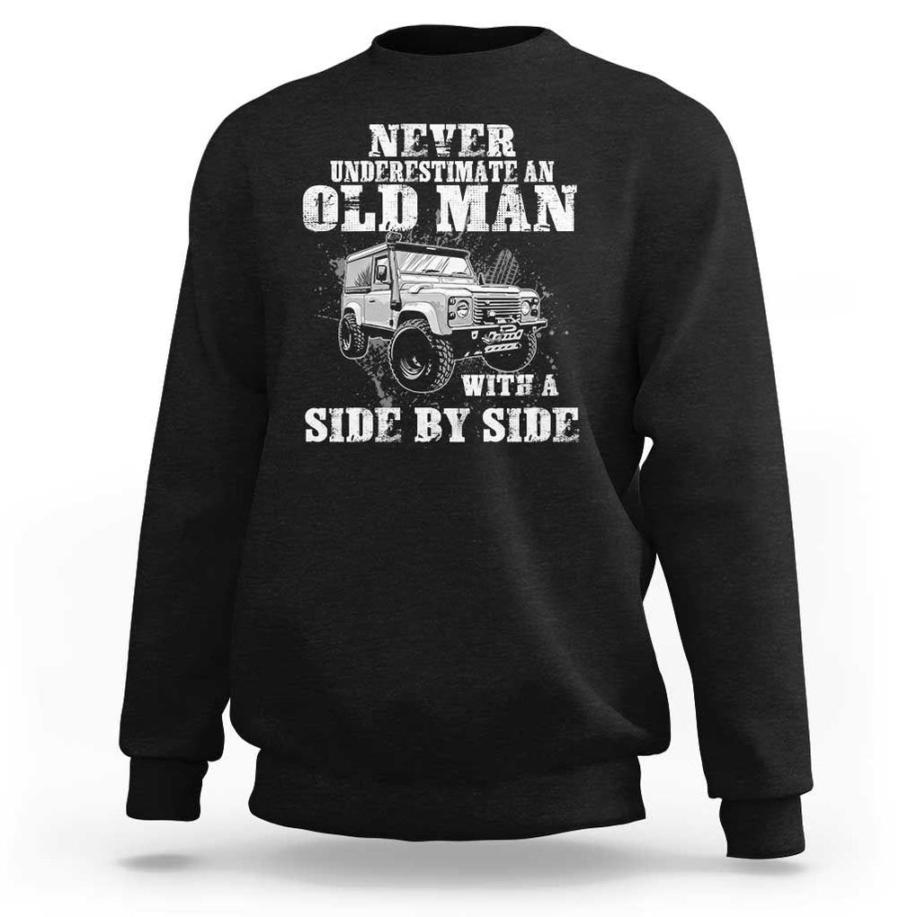 Classic Car Sweatshirt Never Underestimate An Old Man With A Side By Side Vintage Car TS11 Black Print Your Wear