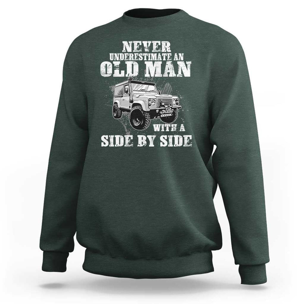 Classic Car Sweatshirt Never Underestimate An Old Man With A Side By Side Vintage Car TS11 Dark Forest Green Print Your Wear