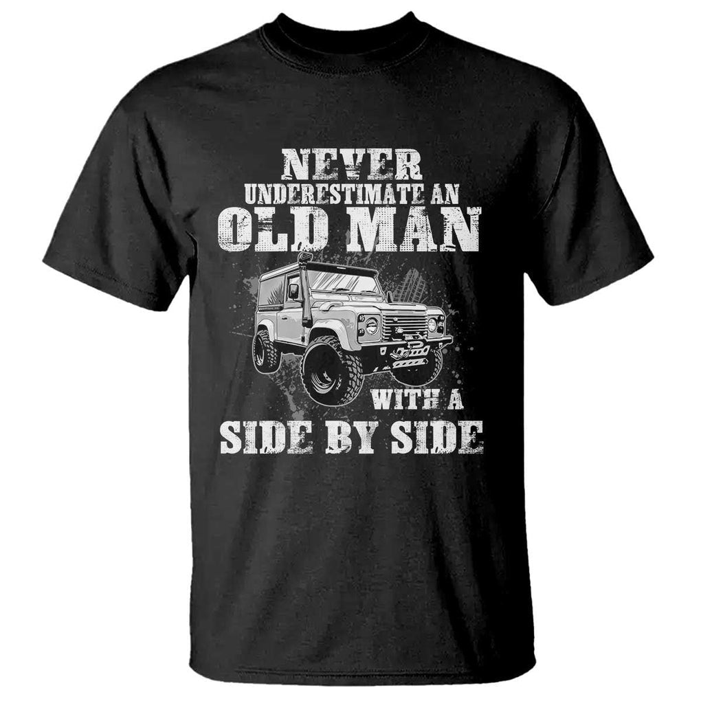 Classic Car T Shirt Never Underestimate An Old Man With A Side By Side Vintage Car TS11 Black Print Your Wear