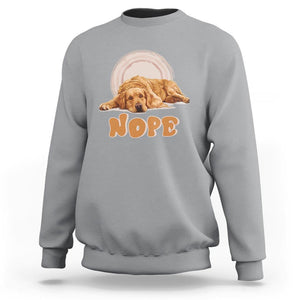 Lazy Golden Retriever Sweatshirt Nope Funny Dog Lover TS11 Sport Gray Print Your Wear