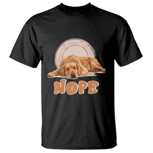 Lazy Golden Retriever T Shirt Nope Funny Dog Lover TS11 Black Print Your Wear