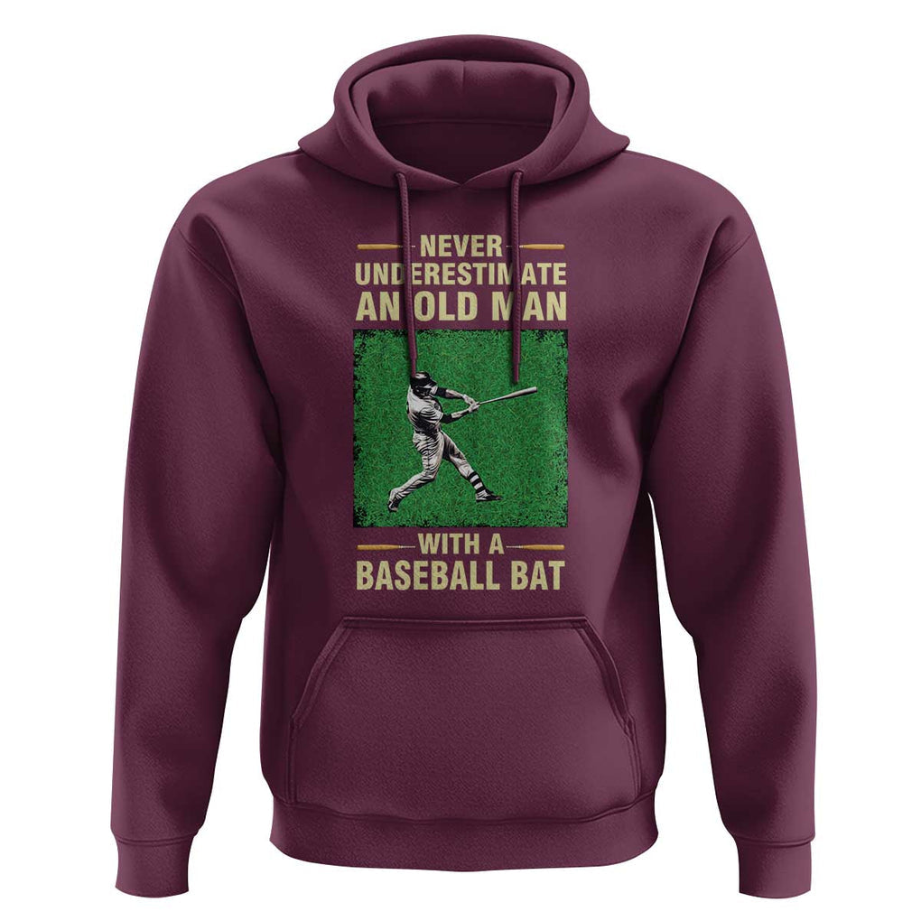 Funny Baseball Hoodie Never Underestimate An Old Man With A Baseball Bat TS11 Maroon Print Your Wear