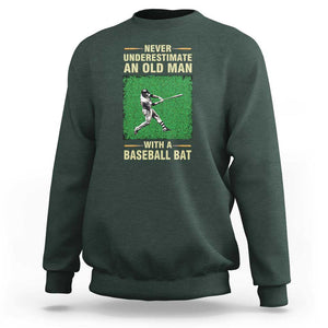 Funny Baseball Sweatshirt Never Underestimate An Old Man With A Baseball Bat TS11 Dark Forest Green Print Your Wear