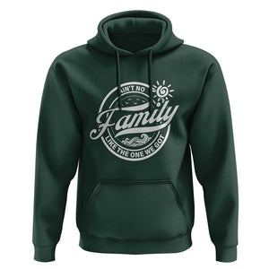 Family Reunion Matching Hoodie Ain't No Family Like The One We Got Sun Ocean Wave TS11 Dark Forest Green Print Your Wear